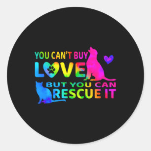 Du kan inte köpa Kärlek, men du kan Rädding det Runt Klistermärke