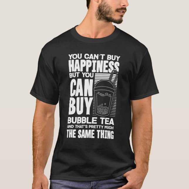 Du kan inte köpa lycka, men du kan köpa Bubble Tea T Shirt (Framsida)