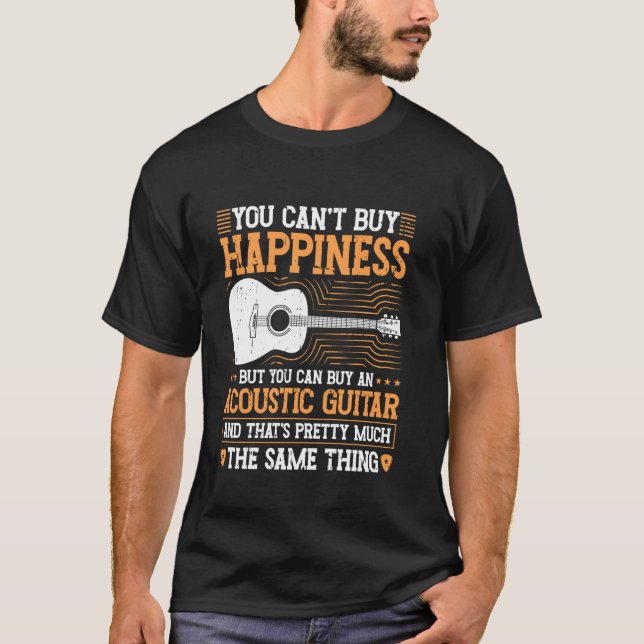 Du kan inte köpa lycka, men du kan köpa en Acousti T Shirt (Framsida)