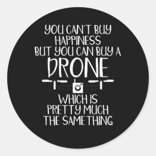 Du kan inte köpa lycka, men du kan köpa en dron runt klistermärke