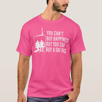 Du kan inte köpa lycka, men du kan köpa Ski Pass T Shirt