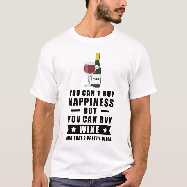 Du kan inte köpa lycka men du kan köpa Vin  T Shirt (Framsida)