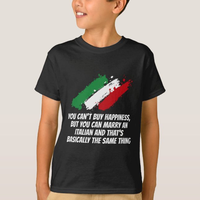 Du kan inte köpa lycka, men du kan Marry An Itali T Shirt (Framsida)