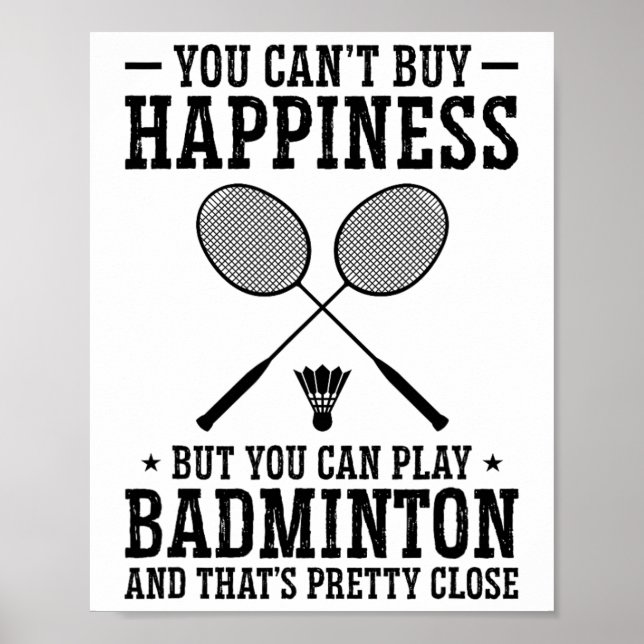 Du kan inte köpa lycka, men du kan spela Badminton Poster (Framsidan)