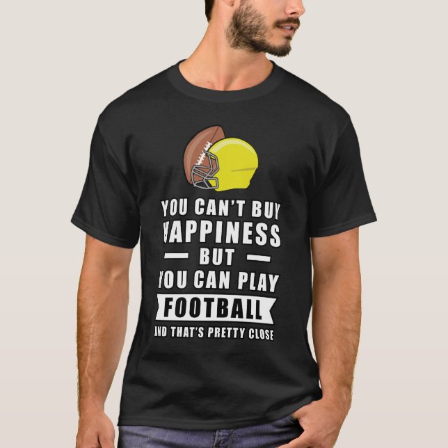Du kan inte köpa lycka, men du kan spela fotboll t shirt (Framsida)