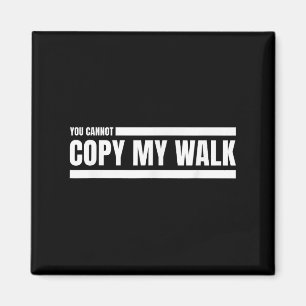 Du Kan Inte Kopiera Min Promenad Motiverande Grafi Magnet