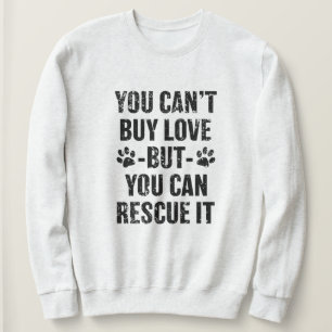 Du kan inte köpkärlek, men du kan rädda det hun t-shirt