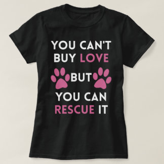 Du kan inte köpkärlek, men du kan rädda det t shirt