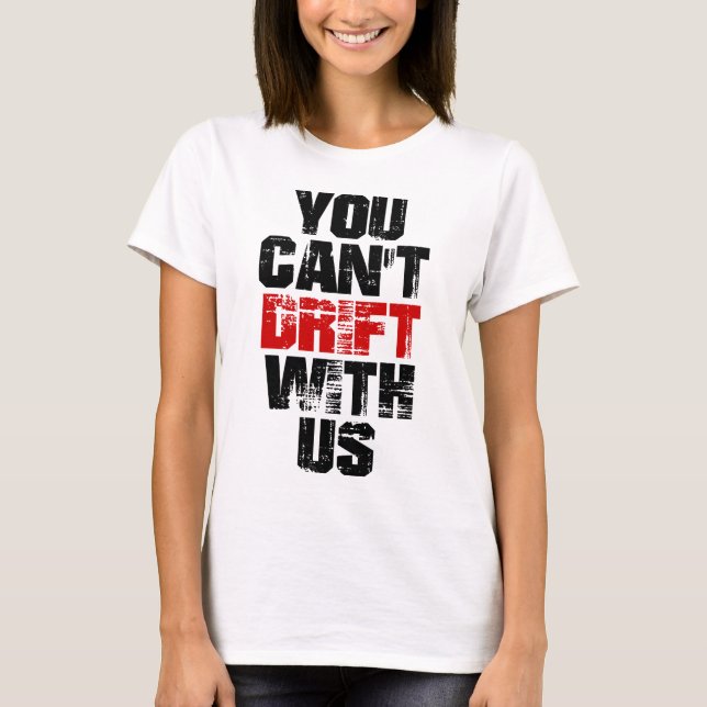 Du kan inte köra med oss t shirt (Framsida)