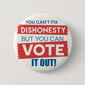 Du kan inte laga oärlighet, men du kan rösta ut de knapp