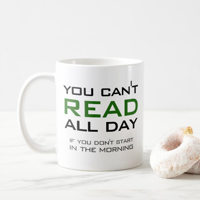 Du kan inte läsa Bok-Älskare-läsare hela dagen Kaffemugg (Med munk)