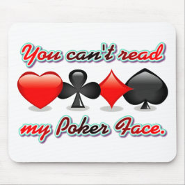 Du kan inte läsa mitt pokeransikte musmatta