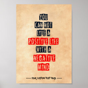 Du kan inte leva ett positivt liv med negativt sin poster