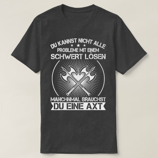 Du kan inte lösa alla problem med ett svärd Viking T Shirt (Design framsida)