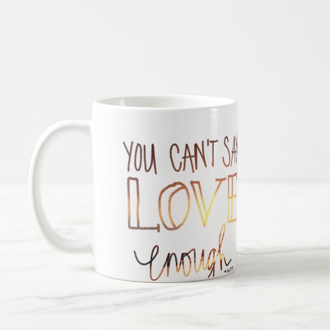 Du kan inte något att sägakärlek nog rita kaffemugg (Vänster)