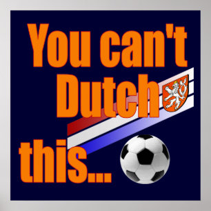 Du kan inte nederländska The - Holland Soccer Gift Poster
