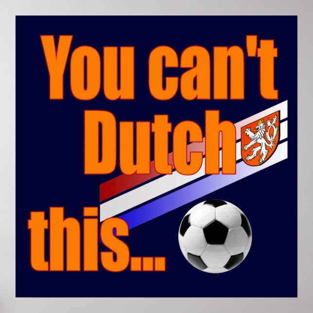 Du kan inte nederländska The - Holland Soccer Gift Poster (Framsidan)
