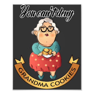 Du kan inte neka Grandma Cookies-tecken Poster