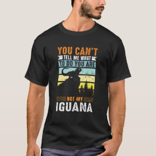 Du kan inte säga mig vad du ska göra.. - Du är int T Shirt