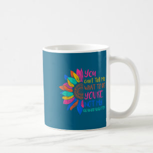 Du kan inte säga till mig vad jag ska göra, du är kaffemugg