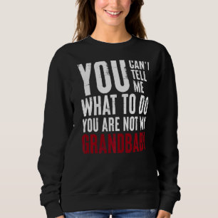 Du kan inte säga vad du ska göra.. Du är inte min T Shirt