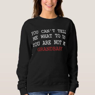 Du kan inte säga vad du ska göra.. Du är inte min T Shirt