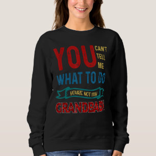 Du kan inte säga vad du ska göra.. Du är inte min T Shirt