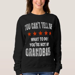 Du kan inte säga vad du ska göra.. Du är inte min T Shirt
