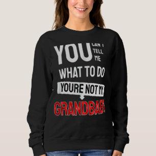 Du kan inte säga vad du ska göra.. Du är inte min T Shirt