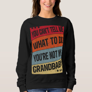 Du kan inte säga vad du ska göra.. Du är inte min T Shirt