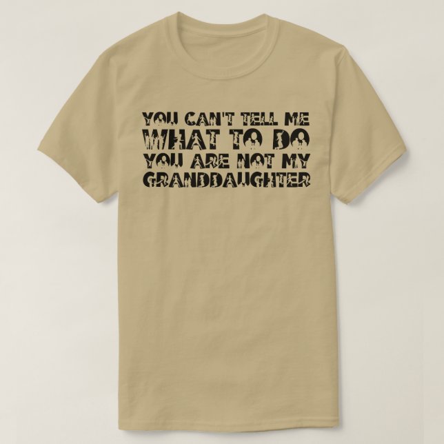 Du kan inte säga vad du ska göra.. t shirt (Design framsida)