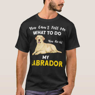 Du kan inte säga vad labrador hund Pullover är. T Shirt