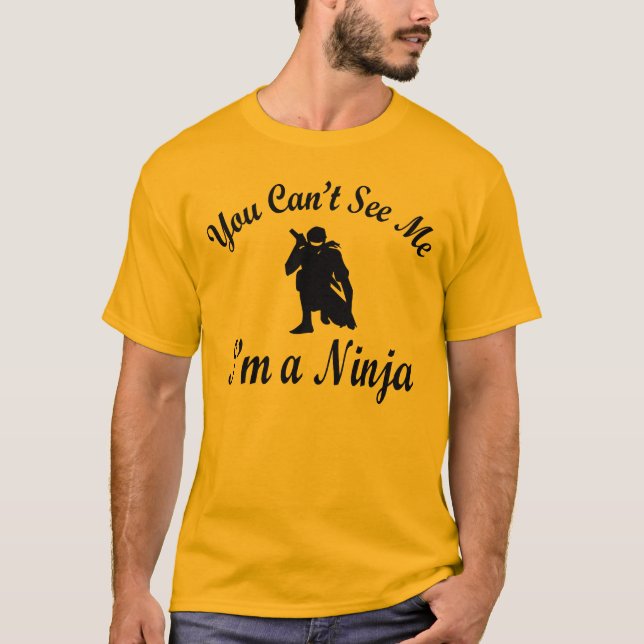 Du kan inte se mig I-förmiddagen en Ninja T Shirt (Framsida)
