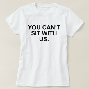 DU KAN INTE SITTA MED DEN GENOMSNITTLIGA FLICKAN T-SHIRT