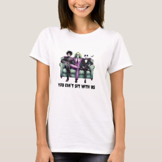 Du kan inte sitta med oss t shirt