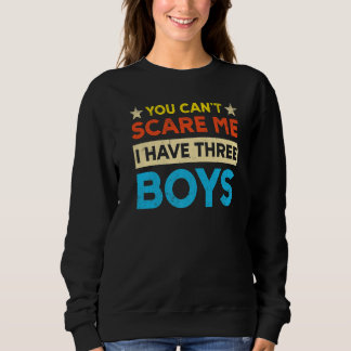 Du Kan Inte Skaffa Mig Jag Har Tre Pojkar Mamma T Shirt