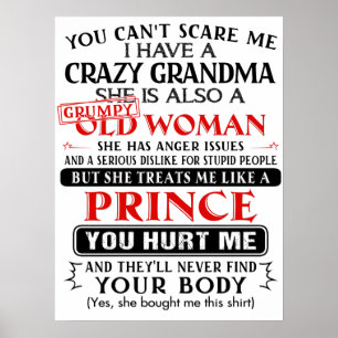 Du kan inte skrämma att jag har en Crazy Grandma Poster