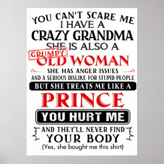 Du kan inte skrämma att jag har en Crazy Grandma Poster