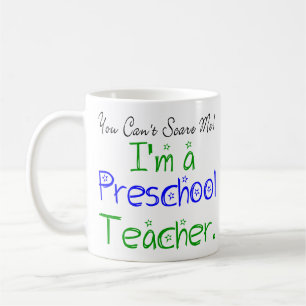 Du kan inte Skrämma mig att jag är en Preschool Lä Kaffemugg
