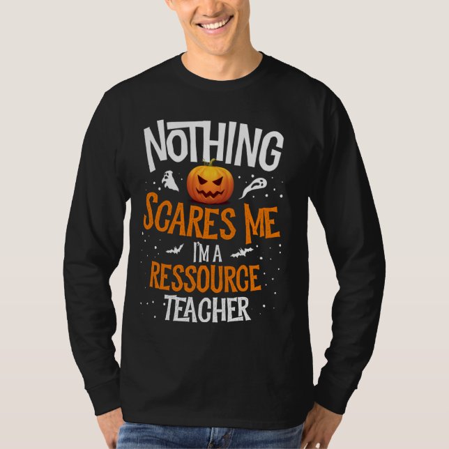 Du kan inte Skrämma mig att jag är en resurslärare T Shirt (Framsida)
