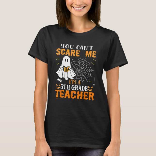 Du kan inte Skrämma mig att jag är femtonde Klass  T Shirt (Framsida)
