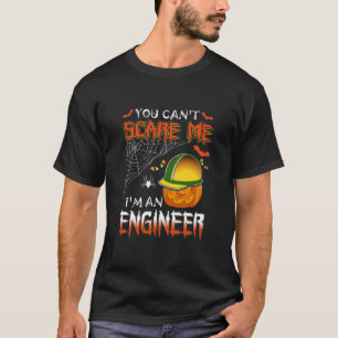 Du kan inte Skrämma mig att jag är Ingenjör Funny T Shirt