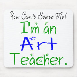 Du kan inte Skrämma mig att jag är konstlärare Musmatta