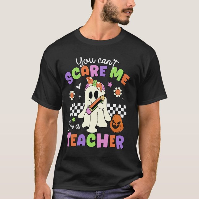 Du kan inte Skrämma mig att jag är lärare i Cute S T Shirt (Framsida)