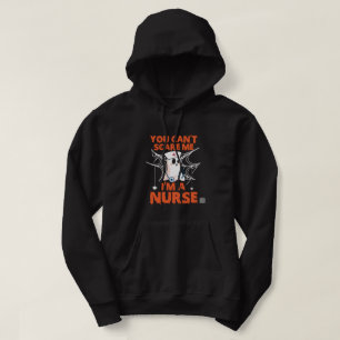 Du kan inte Skrämma mig att jag är sjuksköterska Hoodie