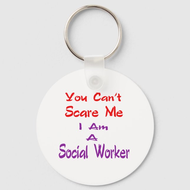 Du kan inte skrämma mig att jag är Social Worker. Nyckelring (Framsida)