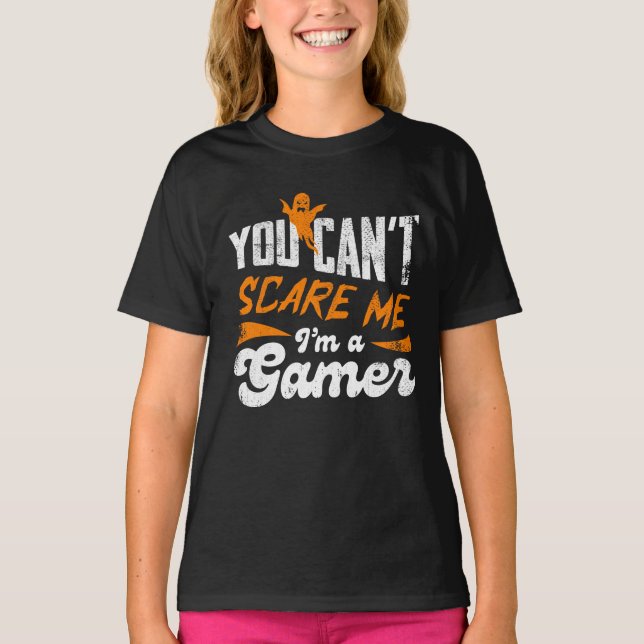 Du kan inte Skrämma mig att jag är spelgåvor till  T Shirt (Framsida)
