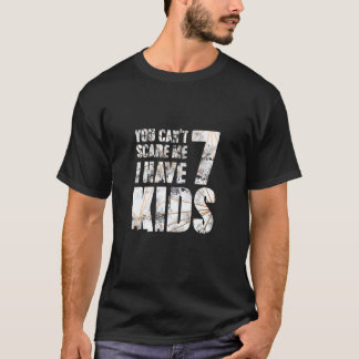 Du kan inte Skrämma mig att jag har 7 barn, Male L T Shirt