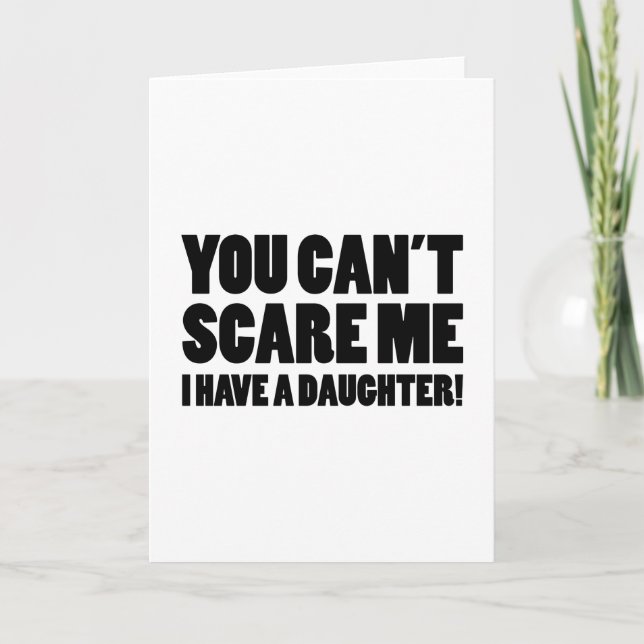 Du kan inte Skrämma mig att jag har en dotter Kort (Framsida)