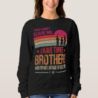 Du kan inte Skrämma mig att jag har tre bröder Vin T Shirt
